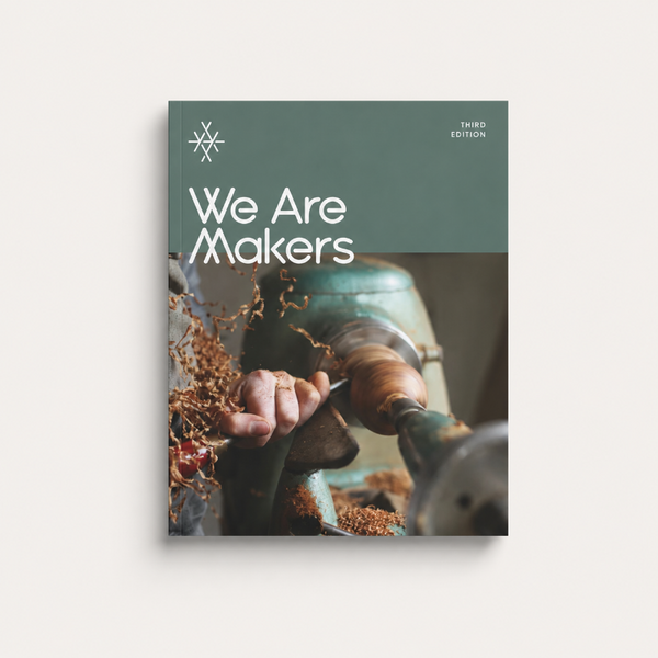 We Are Makers Edition Three independent makers magazine