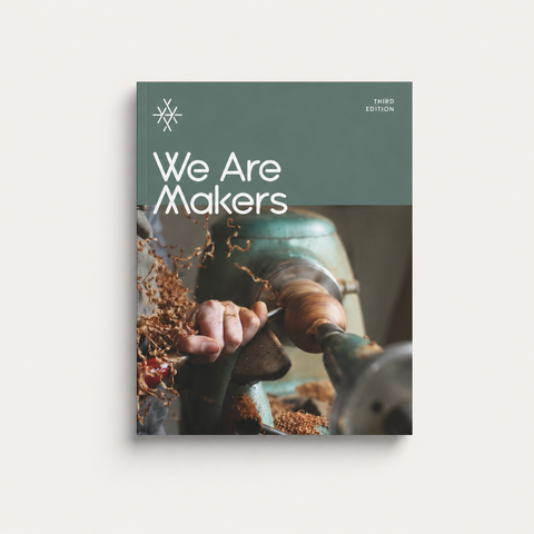 We Are Makers Edition Three independent makers magazine