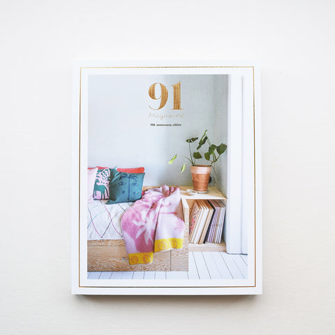 91 Magazine Special Anniversary Edition - This 200 page luxury edition celebrates everything that the magazine loves and supports - creative living, small independent businesses, inspirational people, beautiful photography and carefully crafted words.