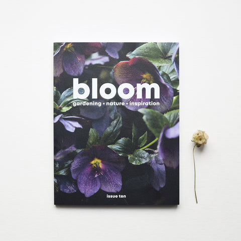 Bloom Magazine issue 10, a magazine full of practical advice, thought-provoking stories about nature and a celebration of all things green.