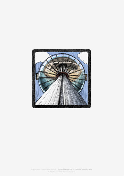‘Brighton i360’ is part of the ‘Brighton Icons’ collection. A series of limited edition art prints numbered 1 to 75 signed by the artist Malcolm Trollope-Davis and produced as an A3 giclee print. British Airways i360 is a 162 m observation tower on the seafront of Brighton, East Sussex, England at the landward end of the remains of the West Pier.