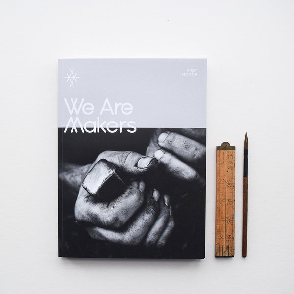 ‘We Are Makers’ is a new bi-annual publication that showcases a wide array of wonderful, dedicated, and talented makers from across the globe. First edition out now.